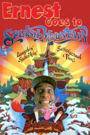 Ernest Goes to Splash Mountain Ernest Goes to Splash Mountain