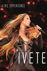 Ivete Sangalo Live Experience Ivete Sangalo Live Experience
