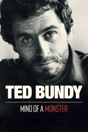 Ted Bundy: Mind of a Monster Ted Bundy: Mind of a Monster