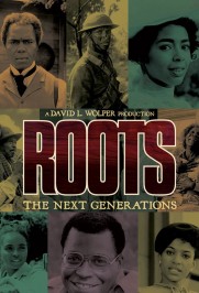 Roots: The Next Generations Roots: The Next Generations