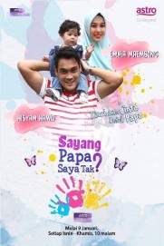 Sayang Papa Saya Tak Sayang Papa Saya Tak
