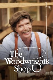 The Woodwright's Shop The Woodwright's Shop
