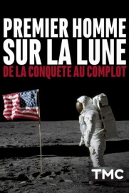 Premier homme sur la Lune : de la conquête au complot Premier homme sur la Lune : de la conquête au complot