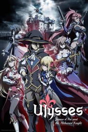 Ulysses: Jeanne d'Arc and the Alchemist Knight Ulysses: Jeanne d'Arc and the Alchemist Knight
