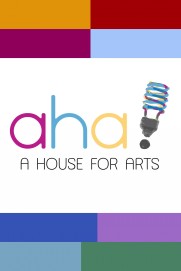 AHA! A House for Arts AHA! A House for Arts