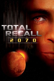 Total Recall 2070 Total Recall 2070