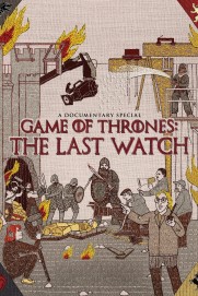 Game of Thrones: The Last Watch Game of Thrones: The Last Watch
