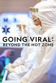 Going Viral: Beyond the Hot Zone Going Viral: Beyond the Hot Zone