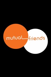 Mutual Friends Mutual Friends