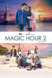 Magic Hour: The Series Magic Hour: The Series
