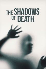 The Shadows of Death The Shadows of Death