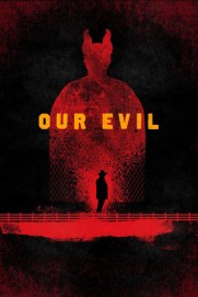 Our Evil Our Evil