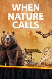 When Nature Calls When Nature Calls
