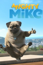 Mighty Mike Mighty Mike