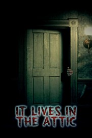 It Lives in the Attic It Lives in the Attic