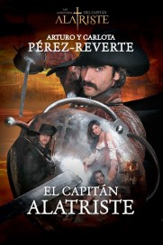 The Adventures of Captain Alatriste The Adventures of Captain Alatriste