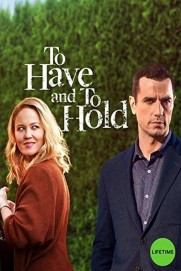 To Have and To Hold To Have and To Hold