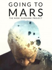 Going to Mars: The Nikki Giovanni Project