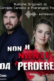 Non ho niente da perdere Non ho niente da perdere