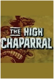 The High Chaparral The High Chaparral
