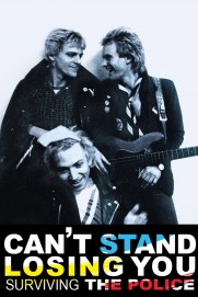 Can't Stand Losing You: Surviving The Police Can't Stand Losing You: Surviving The Police