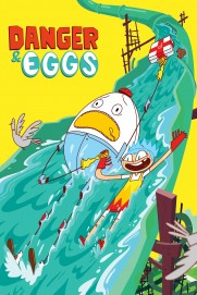 Danger & Eggs Danger & Eggs