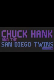 Chuck Hank and the San Diego Twins Chuck Hank and the San Diego Twins