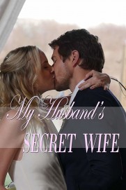 My Husband's Secret Wife My Husband's Secret Wife