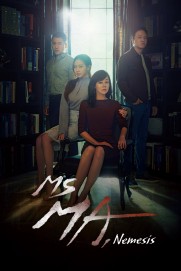 Ms Ma, Nemesis Ms Ma, Nemesis
