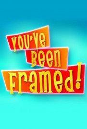 You've Been Framed! You've Been Framed!