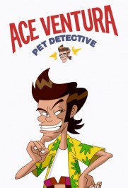 Ace Ventura Pet Detective: The Series Ace Ventura Pet Detective: The Series
