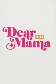 Dear Mama: A Love Letter to Mom Dear Mama: A Love Letter to Mom
