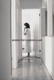 Behind the Looking Glass Behind the Looking Glass
