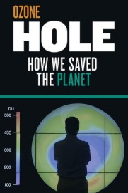 Ozone Hole: How We Saved the Planet Ozone Hole: How We Saved the Planet