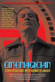 Cinemagician: Conversations with Kenneth Anger Cinemagician: Conversations with Kenneth Anger