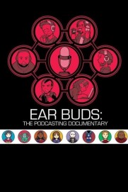 Ear Buds: The Podcasting Documentary