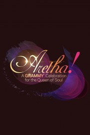 Aretha! A Grammy Celebration for the Queen of Soul Aretha! A Grammy Celebration for the Queen of Soul