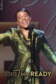 Tiffany Haddish Presents: They Ready Tiffany Haddish Presents: They Ready
