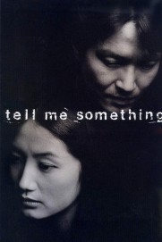Tell Me Something Tell Me Something