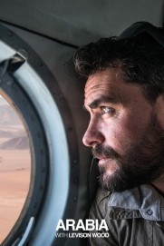 Arabia With Levison Wood Arabia With Levison Wood