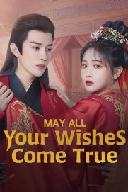 May All Your Wishes Come True May All Your Wishes Come True