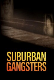 Suburban Gangsters Suburban Gangsters