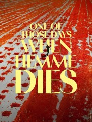 One of Those Days When Hemme Dies One of Those Days When Hemme Dies