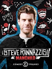 Steve Rannazzisi: Manchild Steve Rannazzisi: Manchild
