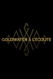 Goldwater à l'écoute