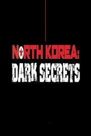 North Korea: Dark Secrets