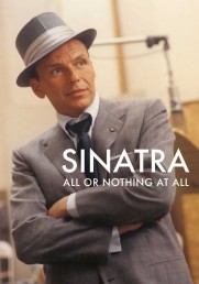 Sinatra: All or Nothing at All Sinatra: All or Nothing at All