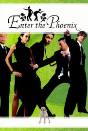 Enter the Phoenix Enter the Phoenix