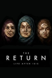 The Return: Life After ISIS The Return: Life After ISIS