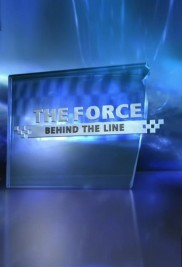 The Force: Behind the Line The Force: Behind the Line-full